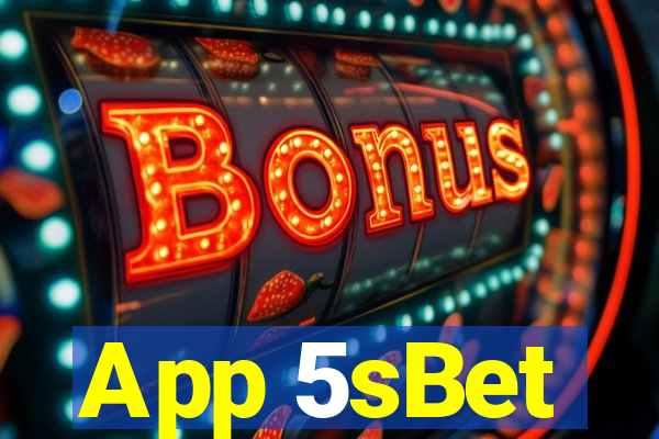 App 5sBet